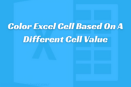Color Excel Cell Based On A Different Cell Value