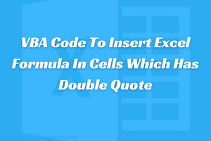 VBA Code To Insert Excel Formula In Cells Which Has Double Quote